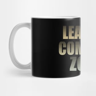 Leaving Comfort Zone Mug